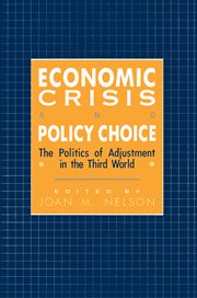 Economic Crisis and Policy Choice : The Politics of Adjustment in the Third World cover image