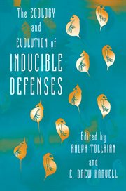 The Ecology and Evolution of Inducible Defenses cover image