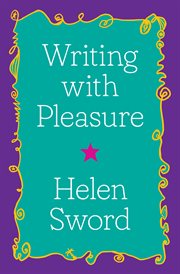 Writing With Pleasure : Skills for Scholars cover image