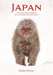 Japan : the natural history of an Asian archipelago cover image