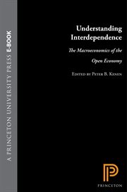 Understanding Interdependence : The Macroeconomics of the Open Economy cover image