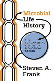 Microbial Life History : The Fundamental Forces of Biological Design cover image
