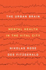 The urban brain : mental health in thevital city cover image