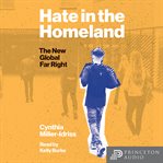 Hate in the homeland : the new global far right cover image