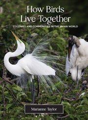 How Birds Live Together : Colonies and Communities in the Avian World cover image