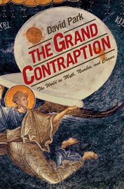 The grand contraption : the world as myth, number and chance cover image