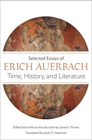 Time, history, and literature : selected essays of Erich Auerbach cover image