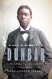 Paul Laurence Dunbar : The Life and Times of a Caged Bird cover image