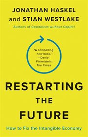 Restarting the future : how to fix the intangible economy cover image