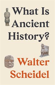 What Is Ancient History? cover image