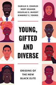 Young, Gifted and Diverse : Origins of the New Black Elite cover image