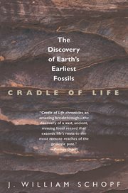 Cradle of life : the discovery of earth's earliest fossils cover image