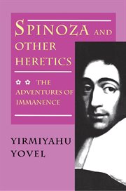 Spinoza and Other Heretics : the advantures of immanence cover image