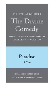 The divine comedy, iii. paradiso, volume iii. part 1 : 1: Italian Text and Translation; 2: Commentary cover image