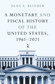 A Monetary and Fiscal History of the United States, 1961–2021 cover image