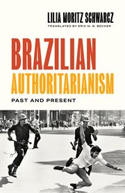 Brazilian Authoritarianism : Past and Present cover image
