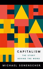 Capitalism : The Story behind the Word cover image