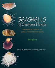 Seashells of Southern Florida : Living Marine Mollusks of the Florida Keys and Adjacent Regions: Bivalves cover image