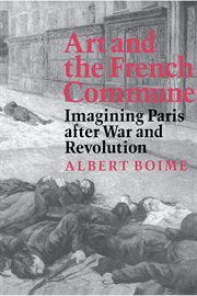 Art and the French Commune : Imagining Paris after War and Revolution cover image