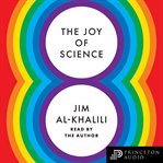 The joy of science : an all-purpose guide to living a more rational life cover image