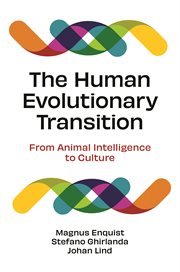 The Human Evolutionary Transition : From Animal Intelligence to Culture cover image