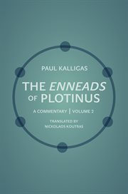 The Enneads of Plotinus, Volume 2 : A Commentary cover image
