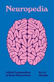 Neuropedia : A Brief Compendium of Brain Phenomena. Pedia Books cover image