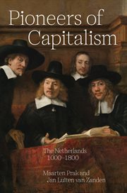 Pioneers of Capitalism : The Netherlands 1000–1800. Princeton Economic History of the Western World cover image