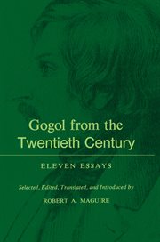 Gogol From the Twentieth Century : Eleven Essays cover image