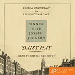 Dinner with Joseph Johnson : books and friendship in a revolutionary age cover image
