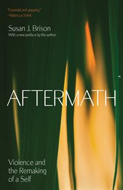Aftermath : Violence and the Remaking of a Self cover image
