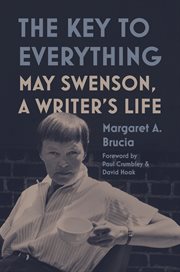 The Key to Everything : May Swenson, A Writer's Life cover image