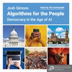 Algorithms for the people : democracy in the age of AI cover image