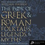 The Book of Greek and Roman Folktales, Legends, and Myths cover image