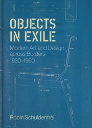 Objects in Exile : Modern Art and Design Across Borders, 1930–1960 cover image