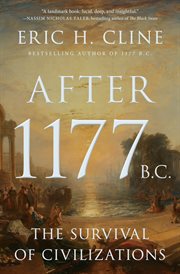 After 1177 B.C. : The Survival of Civilizations cover image