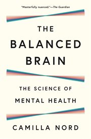 The Balanced Brain : The Science of Mental Health cover image