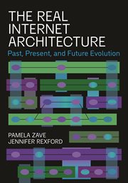 The Real Internet Architecture : Past, Present, and Future Evolution cover image