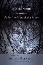 In Hora Mortis / Under the Iron of the Moon : Poems cover image