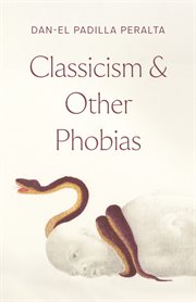 Classicism and Other Phobias cover image