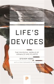 Life's Devices : The Physical World of Animals and Plants cover image