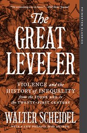The Great Leveler : Violence And The History Of Inequality From The Stone Age To The Twenty-first Century cover image