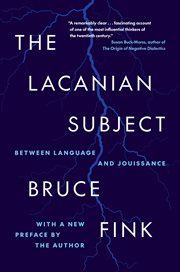 The Lacanian Subject : Between Language And Jouissance cover image