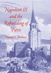 Napoleon III and the Rebuilding of Paris cover image