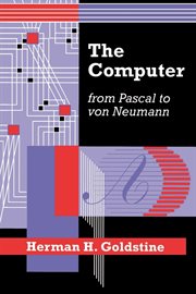 The Computer From Pascal to Von Neumann cover image