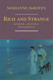 Rich and strange : gender, history, modernism cover image