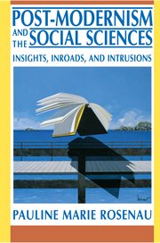 Post-Modernism and the Social Sciences : Insights, Inroads, and Intrusions cover image