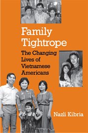Family Tightrope : the Changing Lives of Vietnamese Americans cover image