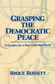 Grasping the Democratic Peace : Principles for a Post-Cold War World cover image