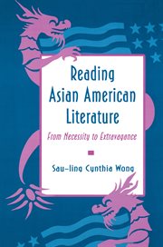 Reading Asian American Literature : From Necessity to Extravagance cover image
